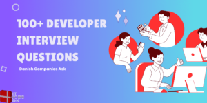 100+ Developer Interview Questions Danish Companies Ask