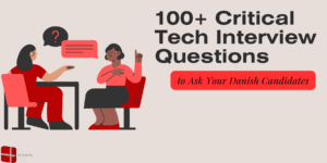 100+ Critical Tech Interview Questions