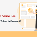 How Recruitment Agencies Can Find You a Technical Talent in Denmark_